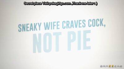 Sneaky Wife Craves Cock Not Pie on youpornvideos.one