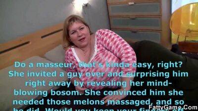 Fatty Game - Having a masseur massage it all (Angellyn - Big tits on youpornvideos.one