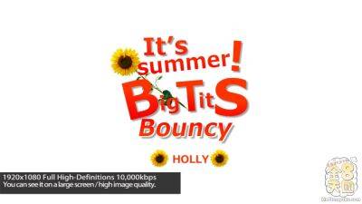 It's Summer Big Tits Bouncy Holly - Holly - Kin8tengoku on youpornvideos.one