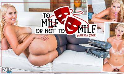 To MILF Or Not To MILF - MILFVR - Usa on youpornvideos.one